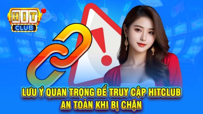Các lưu ý trong quá trình tuỷ cập tại hitclub bị giới hạn