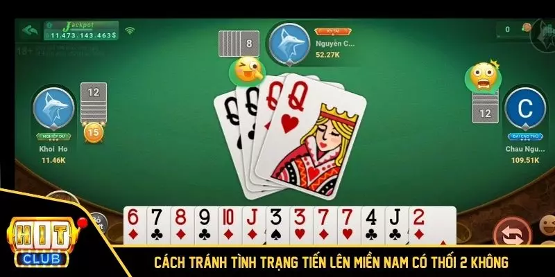 Cách tránh tình trạng Tiến Lên Miền Nam có thối 2 không