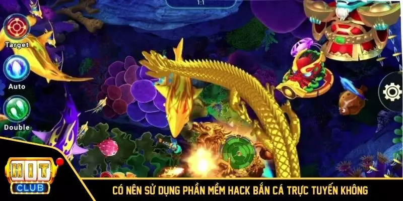 Có nên sử dụng phần mềm hack bắn cá trực tuyến không?