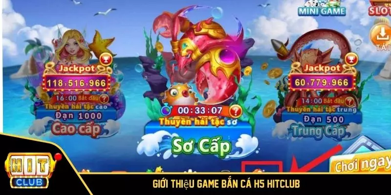 Giới thiệu game Bắn cá H5 HITCLUB