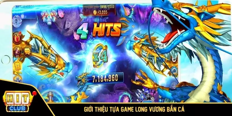 Giới thiệu tựa game Long Vương bắn cá