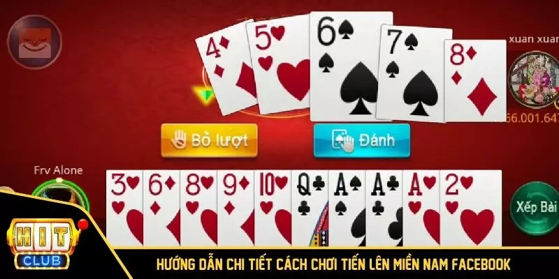 Hướng dẫn chi tiết cách chơi Tiến Lên Miền Nam Facebook