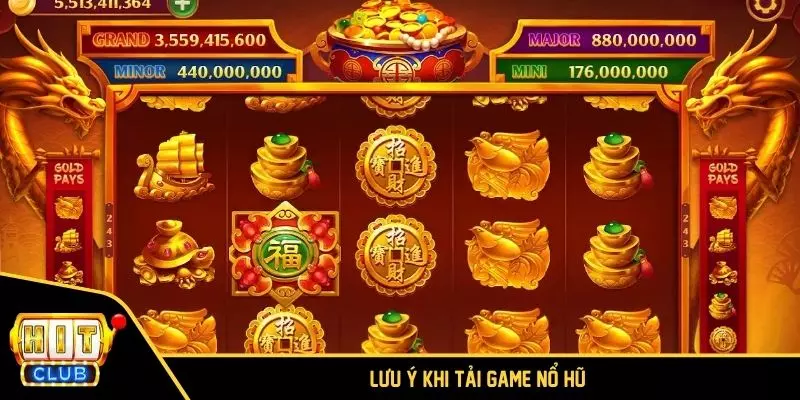 Lưu ý khi tải game nổ hũ