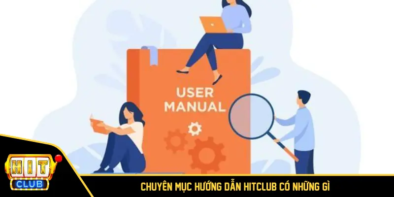 Chuyên mục hướng dẫn HITCLUB có những gì