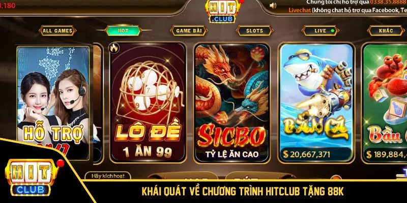 Tìm hiểu về ưu đãi HITCLUB tặng 88k cực hot