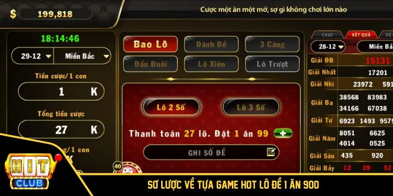 Khám phá sơ lược game lô đề 1 ăn 900 tại HITCLUB