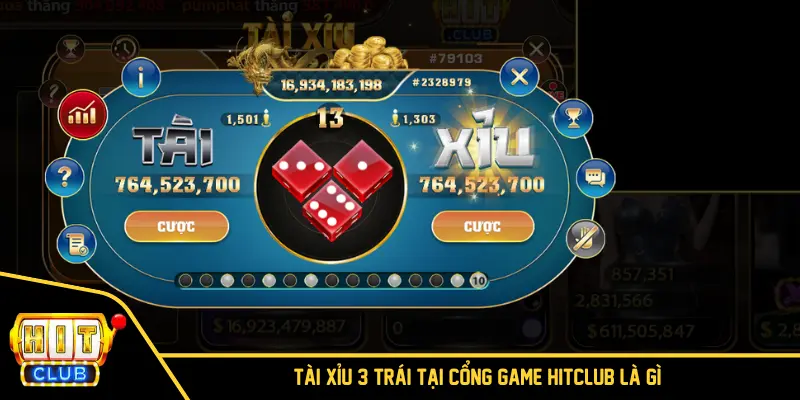 Tài xỉu 3 trái tại cổng game HITCLUB là gì?